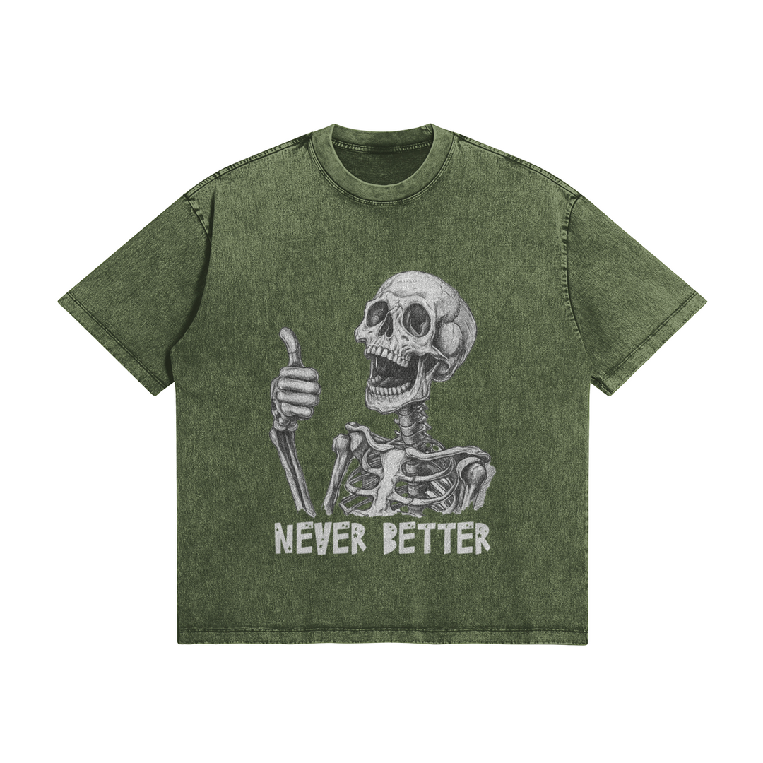 Never Better Skeleton - Washed Vintage T shirt