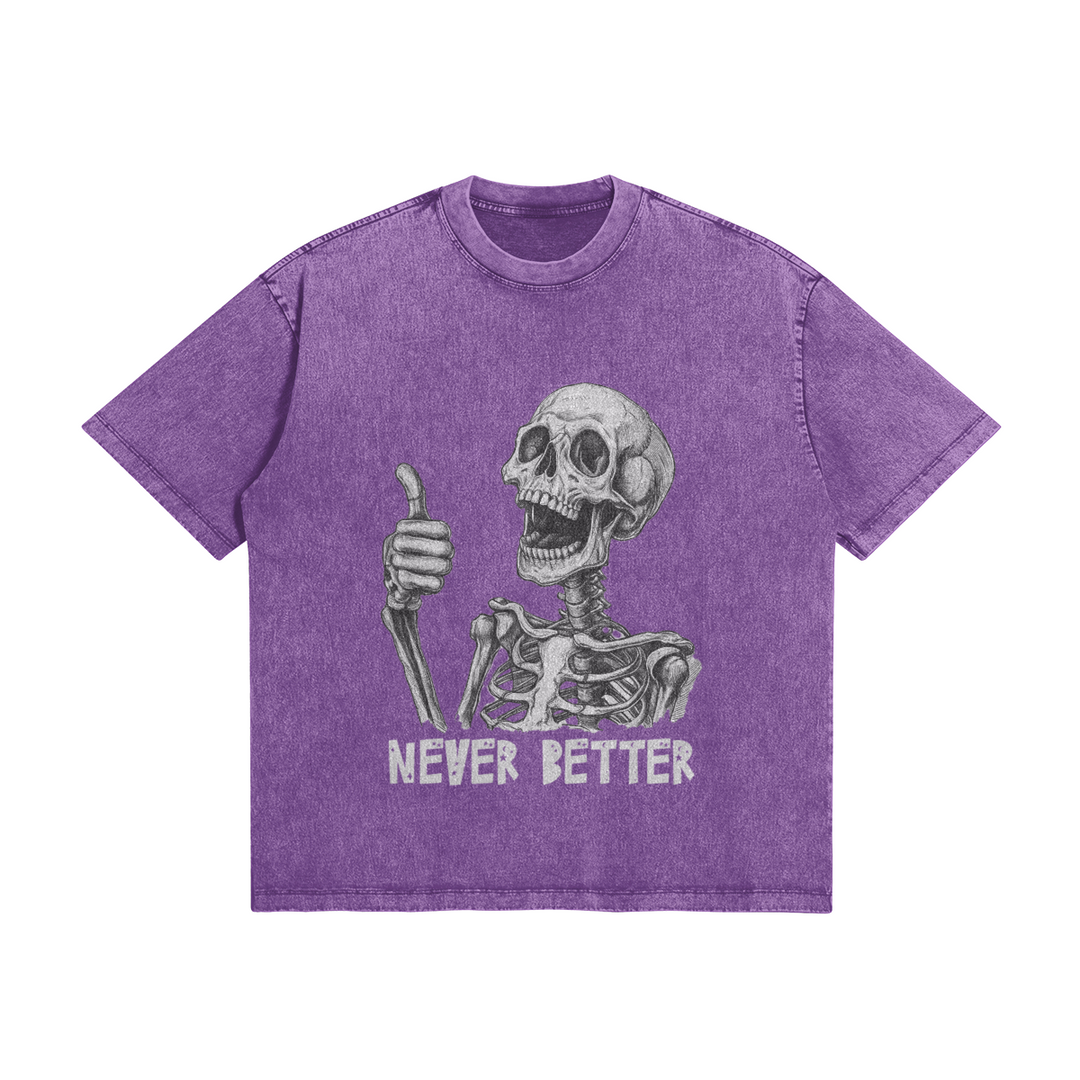 Never Better Skeleton - Washed Vintage T shirt